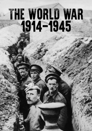 The World War: 1914-1945