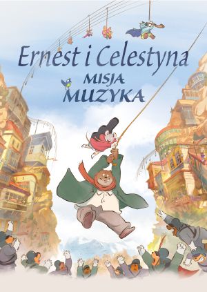 Ernest i Celestyna. Misja Muzyka — plakat
