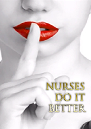 Nurses Do It Better