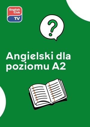 Angielski dla poziomu A2