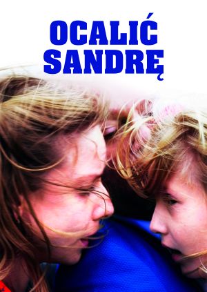 Ocalić Sandrę — plakat