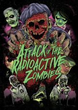 Attack of the Radioactive Zombies — plakat