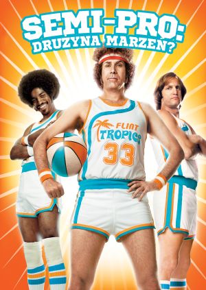Semi-Pro: Drużyna marzeń? — plakat