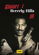 Gliniarz z Beverly Hills III UHD — plakat