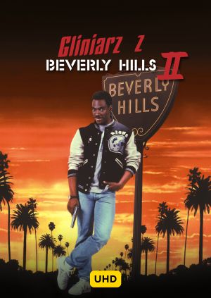 Gliniarz z Beverly Hills II UHD — plakat