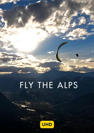 Fly the Alps UHD