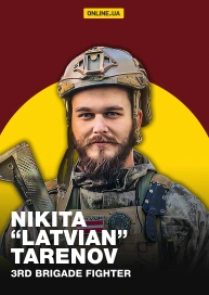Nikita “Latvian” Tarenov, 3rd Brigade Fighter