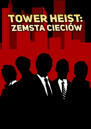 Tower Heist: Zemsta cieciów