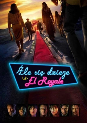 Źle się dzieje w El Royale