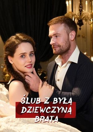 Żonaty z byłą mojego brata